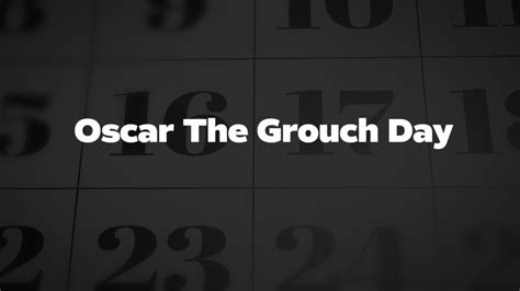 Oscar-The-Grouch-Day - List Of National Days