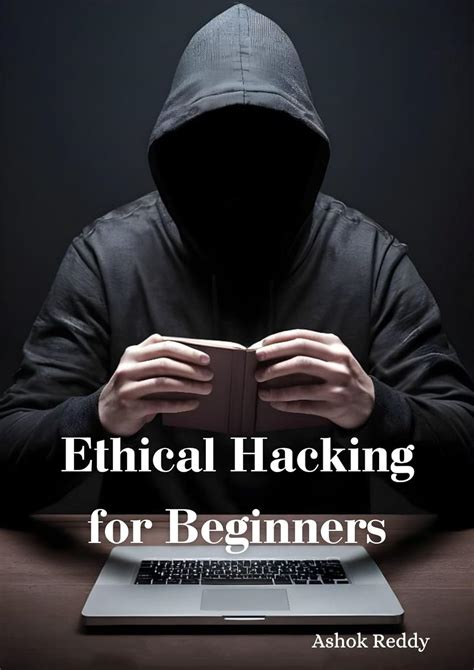 Ethical Hacking For Beginners A Guide For Ethical Hackers Ebook