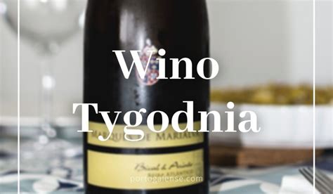 Wino Tygodnia Marquês de Marialva Bruto Bical Arinto Portogalense