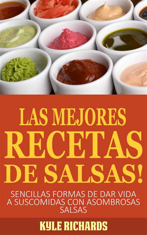 Libro Las Salsas Las Mejores Recetas Para Prepararlas Mercadolibre