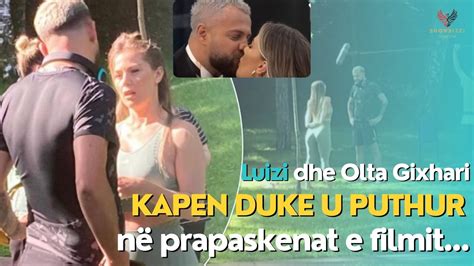 Luiz Ejlli Kapet Mat Duke Puthur Olta Gixharin N Prapaskenat E