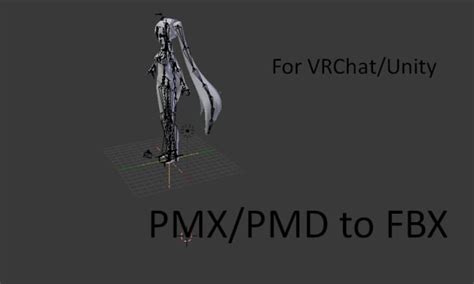 Convert Pmx To Fbx By Chubbykotaro Fiverr