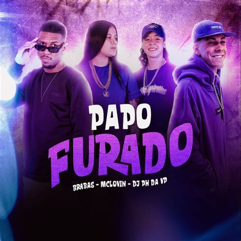 Papo Furado música de Brabas Dj Ph Da Vp McLOVIN Spotify