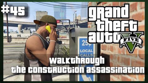 Gta V The Construction Assassination Mission Walkthrough Youtube