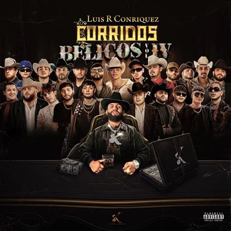 Corridos Bélicos Vol IV álbum de Luis R Conriquez en Apple Music