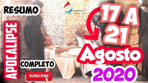 Novela Apocalipse Resumo Dos Cap Tulos Dos Dias A De Agosto De