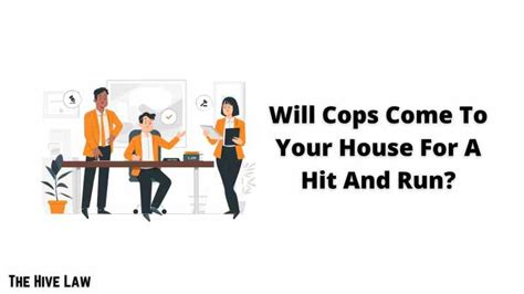 Will Cops Come To Your House For A Hit And Run The Hive Law