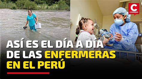 D A De La Enfermera Peruana Conoce Su Valerosa Labor Con Los Pacientes