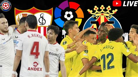 Sevilla Vs Villarreal En Vivo La Liga Santander Youtube