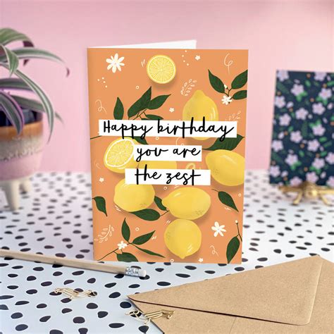 Happy Birthday You Are The Zest Lemon Card By Tikkled Pink