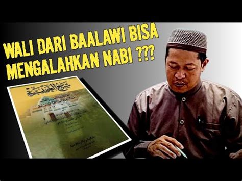 Wali Dari Baalawi Sepertinya Bisa Mengalahkan Nabi Youtube