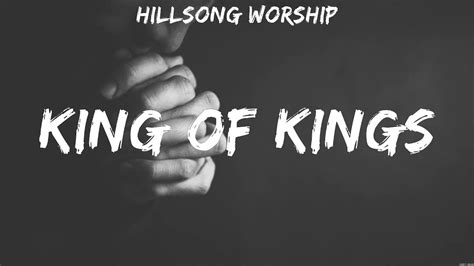 Hillsong Worship King Of Kings Lyrics Hillsong United For King And Country Smokie Norful 2