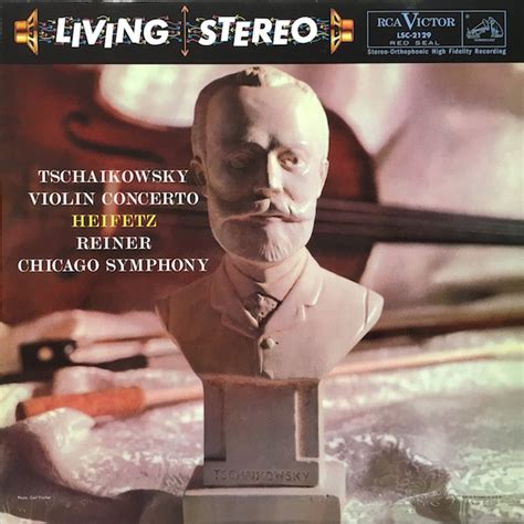 Violin Concerto By Pyotr Ilyich Tchaikovsky Jascha Heifetz Fritz