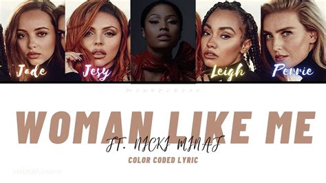 Little Mix Woman Like Me Feat Nicki Minaj [color Coded Lyric] Youtube