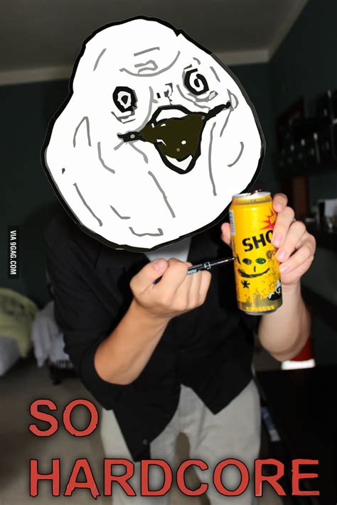 SO HARDCORE 9GAG
