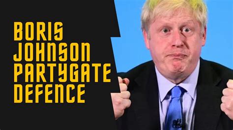 Boris Johnson Partygate Defence Youtube