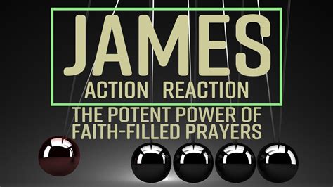 James The Potent Power Of Faith Filled Prayer YouTube