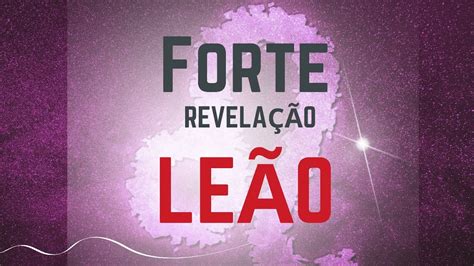 LEÃO FORTE REVELAÇÃO ESPIRITUAL VOCÊ PRECISA SABER YouTube