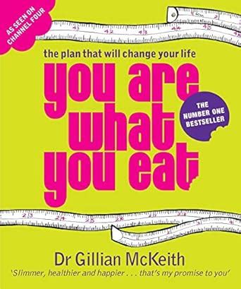 You Are What You Eat The Plan That Will Change Your Life DR GILLIAN