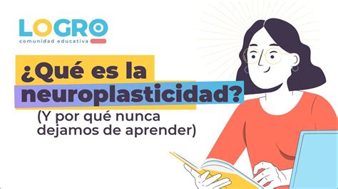 Qué es la neuroplasticidad YouTube