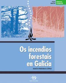 OS INCENDIOS FORESTAIS EN GALICIA UNIDADE DIDACTICA LIBRO DIAPO S