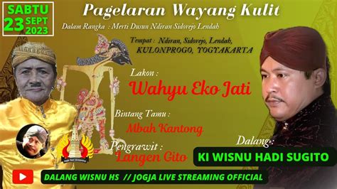 Live Wayang Ki Wisnu Hadi Sugito Lakon Wahyu Eko Jati Youtube