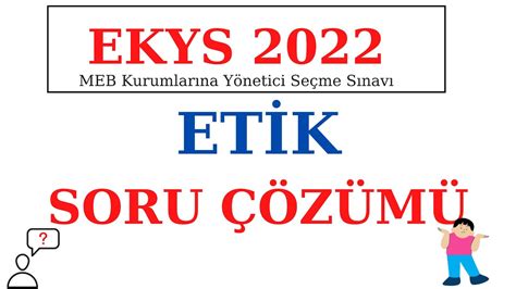 2022 EKYS ETİK Soru Çözümü 1 YouTube