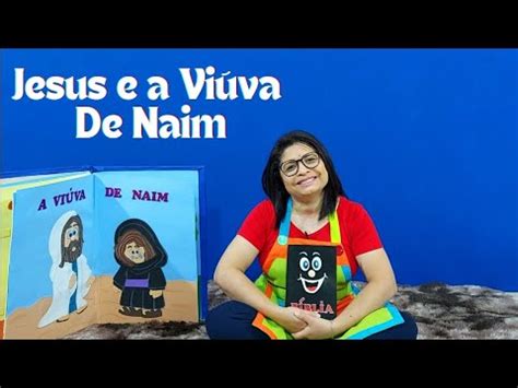 Jesus Ressuscita O Filho Da Vi Va De Naim Hist Ria B Blica Infantil