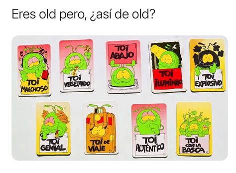 Eres Old Pero As De Old Memes