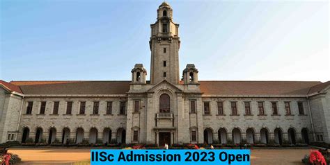 IISc PG & PhD Admission 2023 Open; Last Date to Apply is March 23