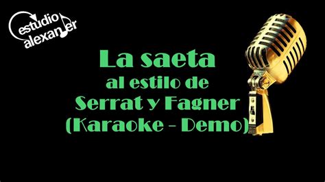 La Saeta Joan Manuel Serrat Y Raimundo Fagner Karaoke Demo YouTube