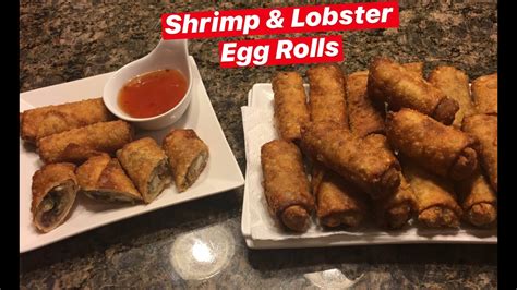 How To Make Shrimp And Lobster Egg Rolls Youtube