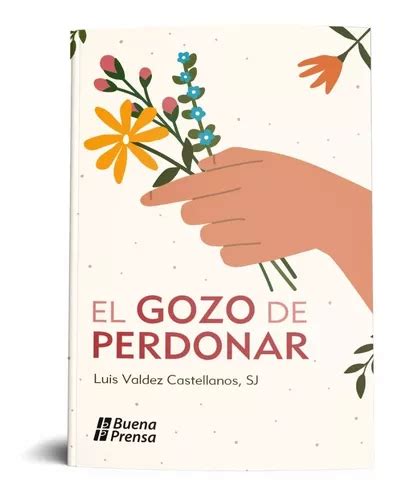 El Gozo De Perdonar Mercadolibre