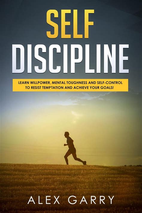 Self Discipline Learn Willpower Mental Toughness And Self Control To