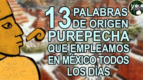 20 palabras en purépecha con significado en español 1 Cherán pueblo