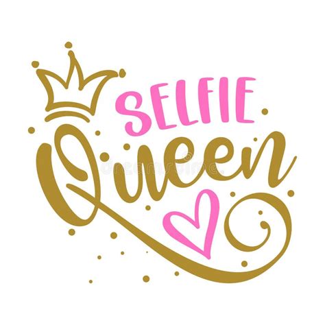 Selfie Queen - Hand Drawn Typography Poster. Stock Vector ...