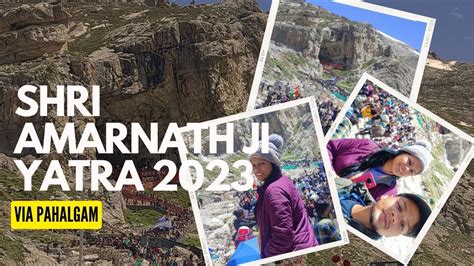 Shri Amarnath Yatra Via Pahalgam Full Of Adventures Youtube