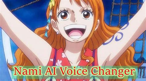 How To Get One Piece Nami Ai Voice With Nami Voice Changer