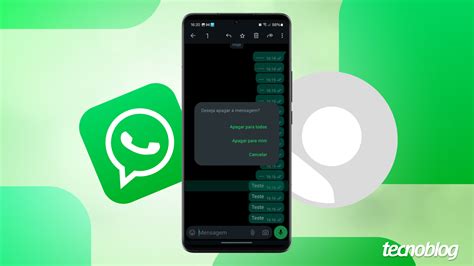 Como Apagar Uma Mensagem No Whatsapp Pelo Android Iphone Ou Pc Tecnoblog