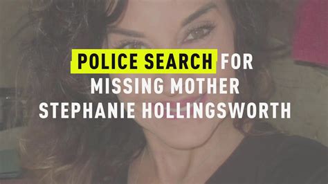 Watch Florida Police Search For Missing Mother Stephanie Hollingsworth