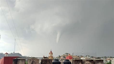 Tornado Sorprende A Habitantes De Toluca Edomex Once Digital