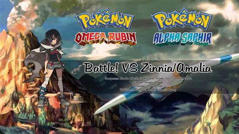 Pokémon Omega Rubin Alpha Saphir OST Battle VS Zinnia Amalia YouTube