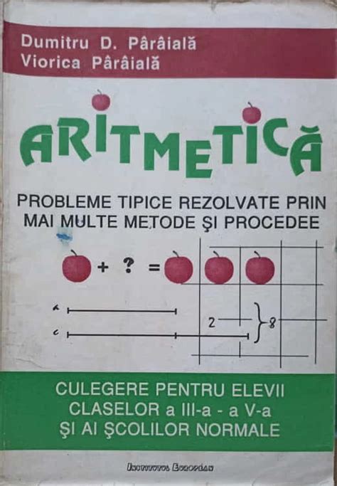 Aritmetica Probleme Tipice Rezolvate Prin Mai Multe Metode Si Procedee