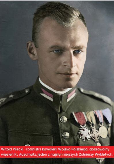 Witold Pilecki Rotmistrz Kawalerii Wojska Polskiego Dobrowolny