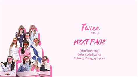 Twice 트와이스 Next Page [han Rom Eng]color Coded Pleng Vy Lyrics Youtube