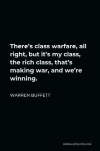 Warren Buffett Quote Theres Class Warfare All Right But Its My