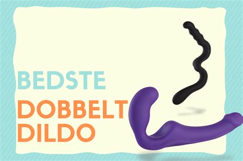 Dobbelt Dildo Test 2025 Her Er De 5 Bedste Anbefalet Af Eksperter