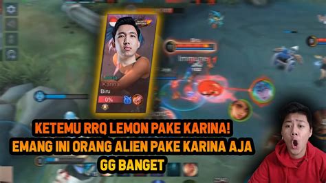 Ranked Ketemu Rrq Lemon Pake Karina Emang Alien Ini Orang Jago Banget