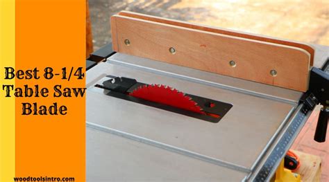 The 6 Best 8 ¼ Table Saw Blade For Accurate Cuts