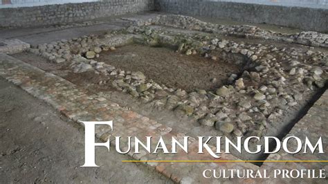 Cultural Profile: Funan, Southeast Asia's First Indianized Kingdom - Paths Unwritten